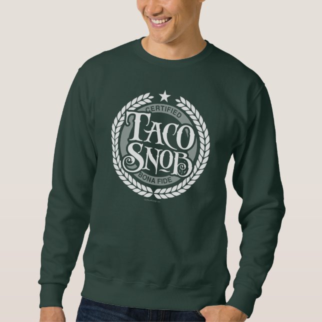 Sudadera Taco Snob - divertido amante del taco (Anverso)