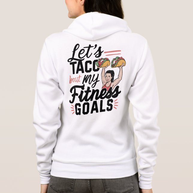 Sudadera Taco: "sobre mis objetivos de salud" Resolución di (Reverso)