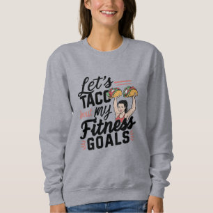 Sudadera Taco: "sobre mis objetivos de salud" Resolución di
