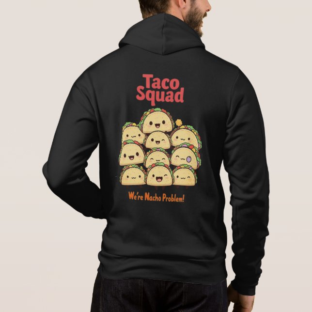 Sudadera Taco Squad - ¡Somos problema de Nacho! Cinco de Ma (Reverso)