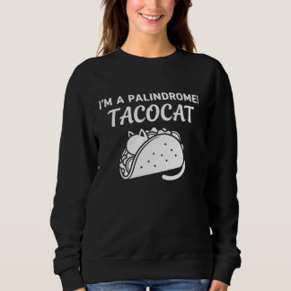 Sudadera TACOCAT - Gato Palíndromo Amante del Taco Humor Re