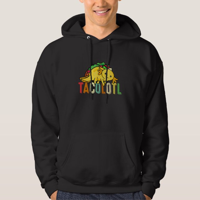 Sudadera Tacolotl  Taco  Axolotl  Cute Mexican Axolotl 1 (Anverso)
