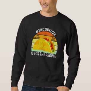 Sudadera Tacopitch Es Para La Gente Tacos Taco Mexicano