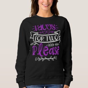 Sudadera Tacos De Invitación De Embarazo Para Dos Por Favor
