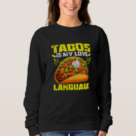 Sudadera tacos es mi lenguaje de amor