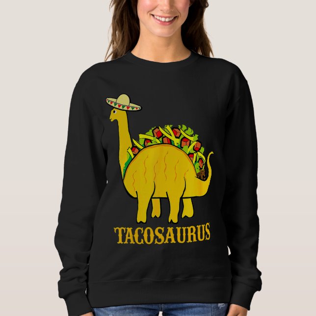 Sudadera Tacosaurus Cinco De Mayo Shirt Taco Dinosaur (Anverso)