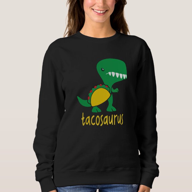 Sudadera Tacosaurus Green Dinosaur Tacos Cute Taco Cool (Anverso)