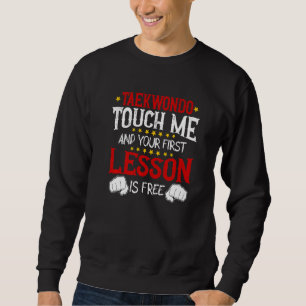 Sudadera Taekwondo Tócame Y Tu Primera Clase Es Gratis