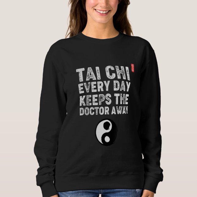 Sudadera Tai Chi Every Day Keeps The Doctor Away! Tai Chi B (Anverso)