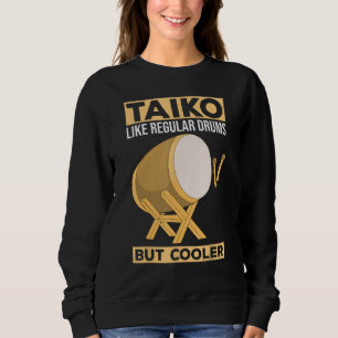 Sudadera Taiko - Like Regular Drums - But Cooler Drummer En