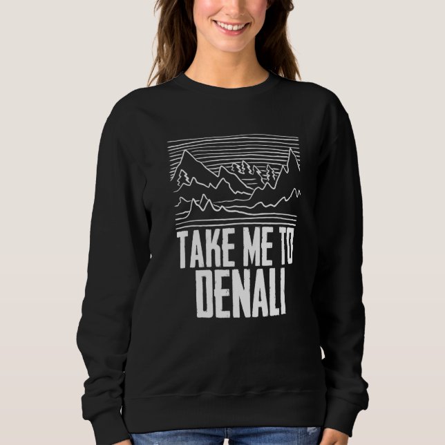 Sudadera Take Me To Denali Rocky Mountain National Park Hik (Anverso)