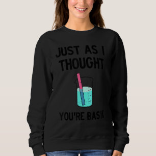Sudadera Tal como pensé, eres una tira reactiva básica de p