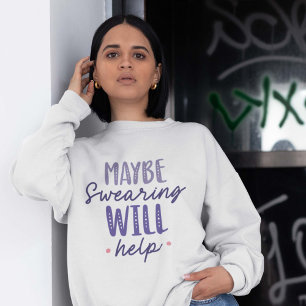 Sudadera Tal vez el juramento ayude