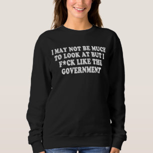 Sudadera Tal Vez No Sea Mucho Para Mirar, Pero Me Fago Como