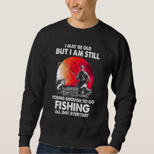 Sudadera Tal Vez Yo Sea Mayor Pero Todavía Soy Lo Suficient