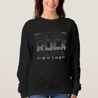 Sudadera Talk About Rock Collecting