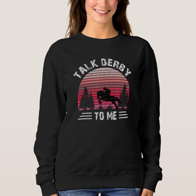 Sudadera Talk Derby To Me Equestrian Horseback Riding Horse (Anverso)