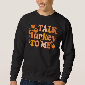 Sudadera Talk Turkey To Me Leg Day Groovy Thanksgiving Men 