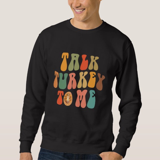 Sudadera Talk Turkey To Me Thanksgiving Day Quote Holiday S (Anverso)