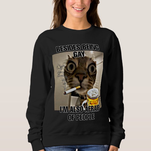 Sudadera También le tengo miedo a las mujeres memes de gato (Anverso)