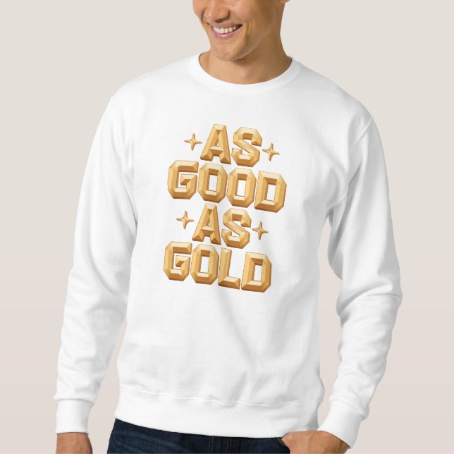 Sudadera Tan bueno como el sudadero blanco dorado (Anverso)