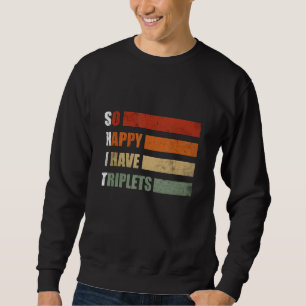 Sudadera Tan felices que tengo tripletas retro graciosas pr