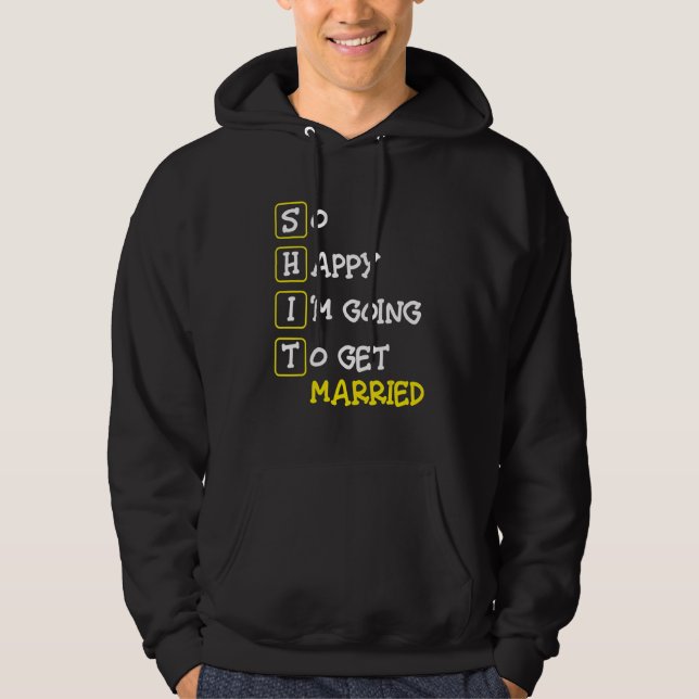 Sudadera Tan Feliz Estoy De Casarme   Despedida de Soltero (Anverso)