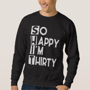 Sudadera Tan feliz que soy el cumpleaños número 30 del 90