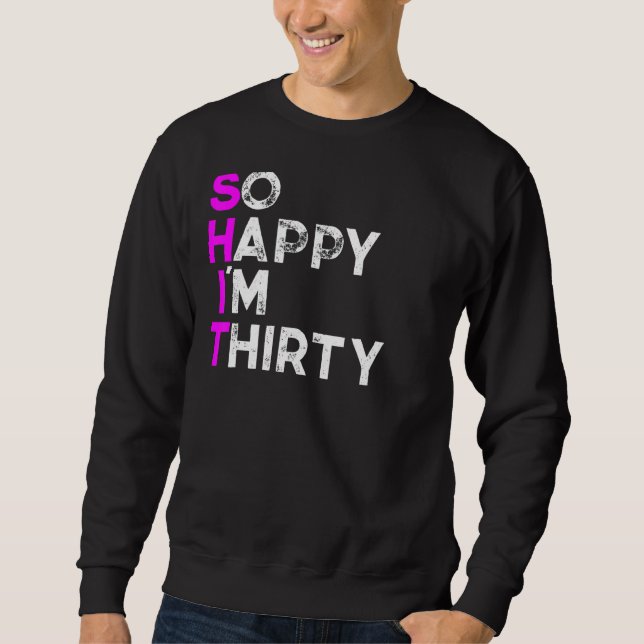 Sudadera Tan Feliz Que Soy Treinta Y Uno (Anverso)