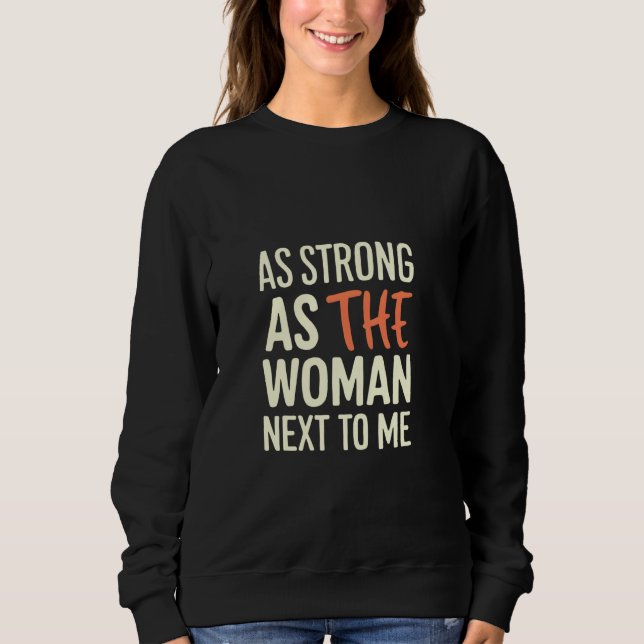 Sudadera Tan fuerte como la mujer a mi lado (Anverso)
