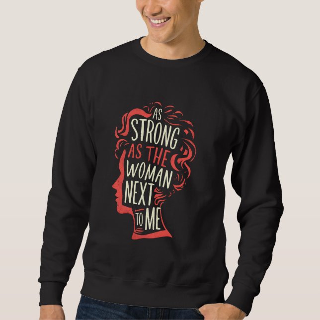 Sudadera Tan fuerte como la mujer a mi lado (Anverso)