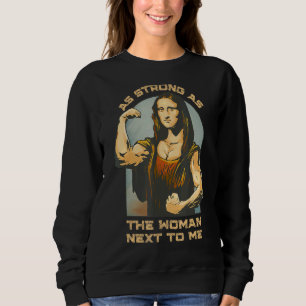 Sudadera Tan fuerte como la mujer a mi lado feminista pro