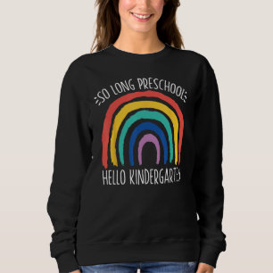 SUDADERA TAN LARGO PERIODO DE PREESCUELA HELLO KINDERGARTEN