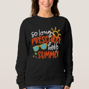 Sudadera Tanto Tiempo De Preescolar Hola El Verano Del Últi