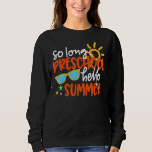 Sudadera Tanto Tiempo De Preescolar Hola El Verano Del Últi