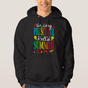 Sudadera Tanto Tiempo De Preescolar Hola El Verano Del Últi