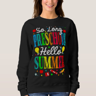 Sudadera Tanto Tiempo De Preescolar Hola El Verano Del Últi
