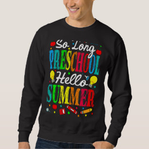 Sudadera Tanto Tiempo De Preescolar Hola El Verano Del Últi