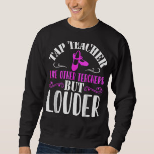 Sudadera Tap Dance Teacher Tap Dancing
