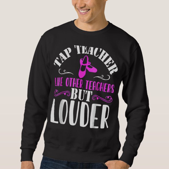 Sudadera Tap Dance Teacher Tap Dancing (Anverso)