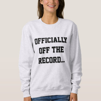 Sudadera Taquígrafo "Oficialmente Fuera de Registro"
