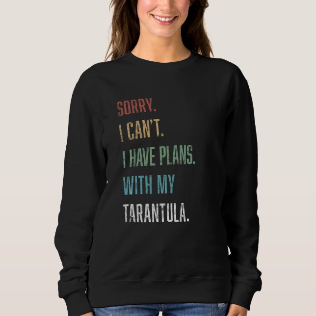 Sudadera Tarantula Tengo Planes Con Mi Tarantula (Anverso)