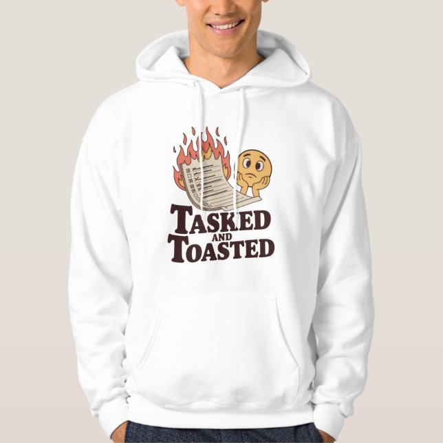 Sudadera Tasked and Toasted | Productivity Meltdown Mood   (Anverso)