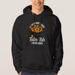 Sudadera Tater Tots Lover Dish Tater Tot Maker Frozen Tater