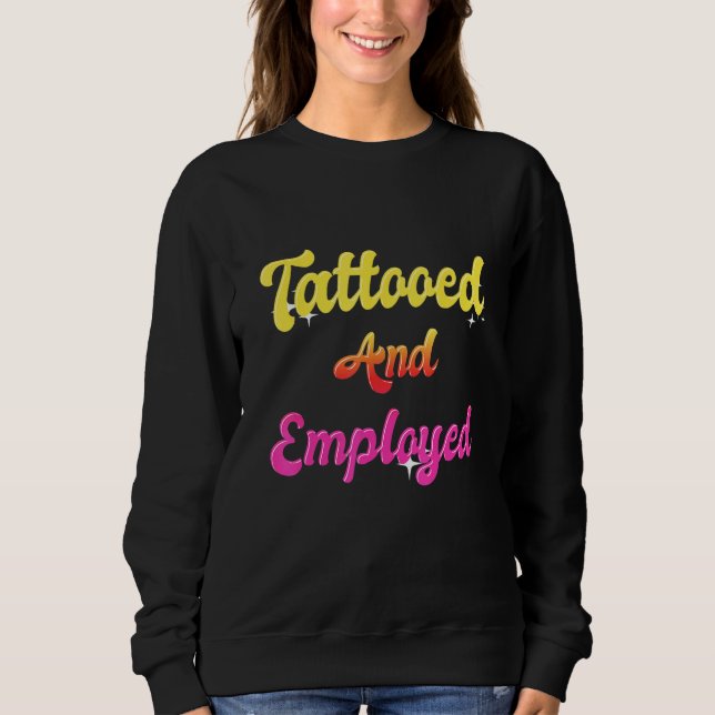 Sudadera Tattooed And Employed  Tattoo Tattooed Women (Anverso)