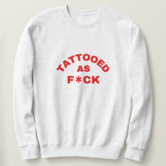 Sudadera Tatuado como una camiseta genial de mierda