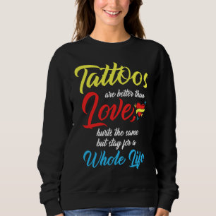Sudadera Tatuajes mejores que el amor Tatuado Entintado Art