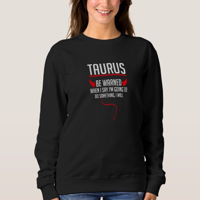 Sudadera Taurus Hechos Diciendo Astrología Rótulo Horoscopi (Anverso)