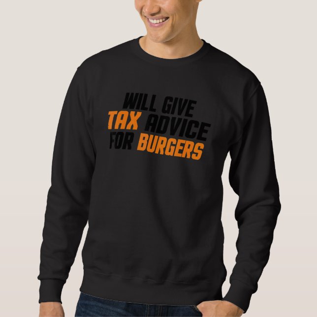 Sudadera Tax Consultant Cpa  Will Give Tax Advice For Burge (Anverso)