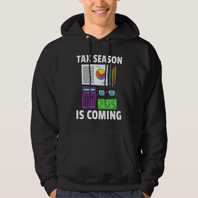 Sudadera Tax Season is Coming CPA Bookkeeping  For Bookkeep (Anverso)